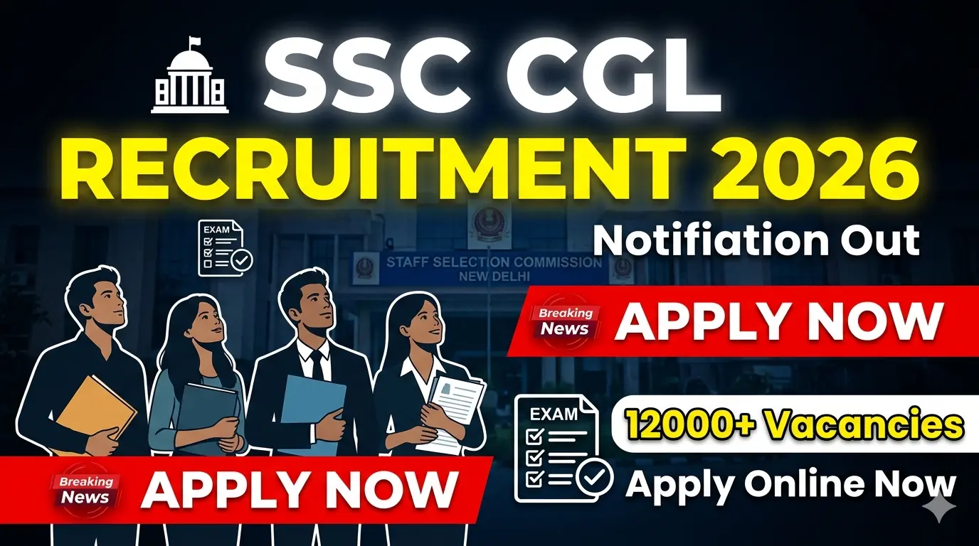 SSC CGL Recruitment 2026 notification is out for 12,256 Group B and C posts. Check eligibility, in-hand salary, and apply online before June 22, 2026.