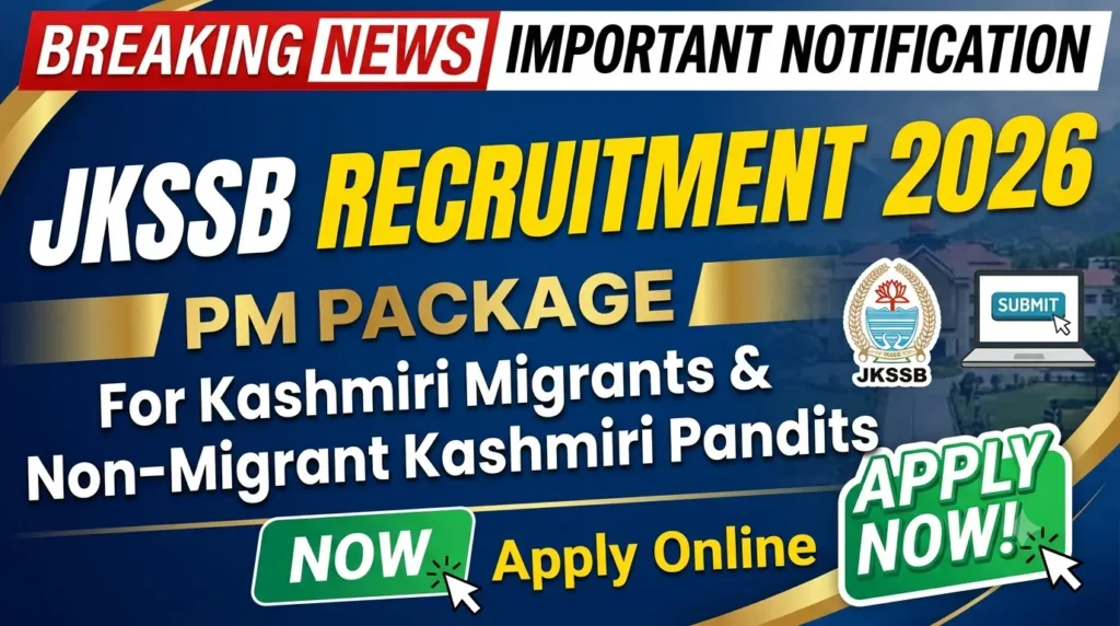 JKSSB PM Package Recruitment 2026 notification out for 72 posts. Apply online at jkssb.nic.in from August 10 to September 8, 2026. Check post-wise eligibility.